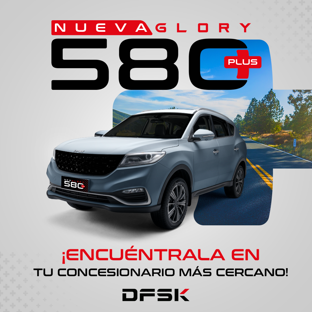 DFSK presenta la Nueva Glory 580 PLUS renovada con mas tecnología, confort y seguridad